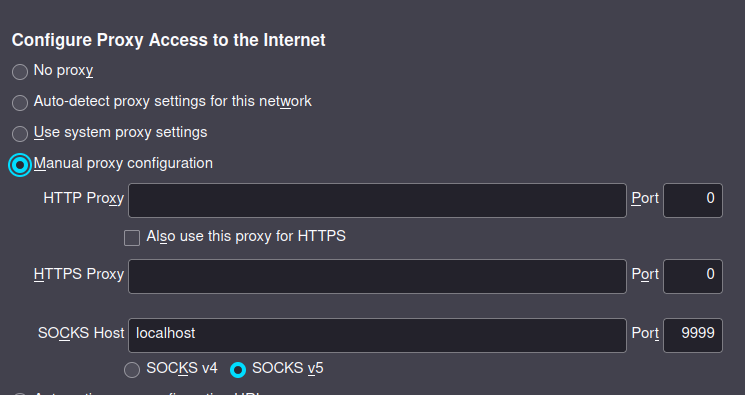 Setting up a proxy under Firefox: Select Manual Proxy Configuration and leave all fields blank except "SOCKS Host", fill with localhost, and the corresponding port 9999